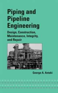 配管工学テキスト<br>Piping and Pipeline Engineering : Design, Construction, Maintenance, Integrity, and Repair (Mechanical Engineering)