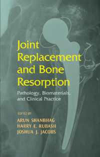 Joint Replacement and Bone Resorption : Pathology, Biomaterials and Clinical Practice