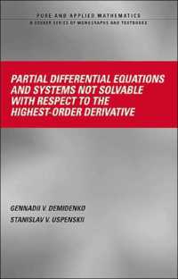 偏微分方程式および高次導関数に関する非可解システム<br>Partial Differential Equations and Systems Not Solvable with Respect to the Highest-Order Derivative