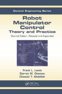 ロボット・マニピュレータ制御（第２版）<br>Robot Manipulator Control : Theory and Practice (Automation and Control Engineering) （2ND）