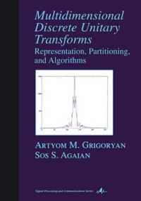 Multidimensional Discrete Unitary Transforms : Representation: Partitioning, and Algorithms (Signal Processing and Communications)