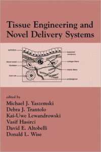 組織工学および最新輸送システム<br>Tissue Engineering and Novel Delivery Systems