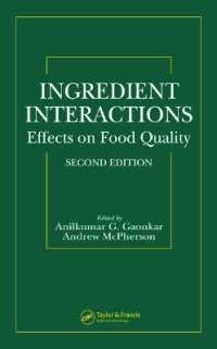 Ingredient Interactions : Effects on Food Quality, Second Edition (Food Science and Technology) （2ND）