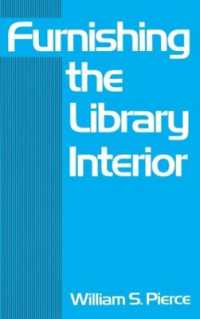 Furnishing the Library Interior (Books in Library and Information Science Series)