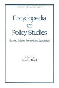 Encyclopedia of Policy Studies, Second Edition (Public Administration and Public Policy) （2ND）