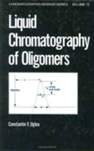 Liquid Chromatography of Oligomers (Chromatographic Science Series)