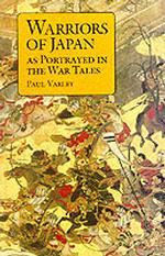Warriors of Japan : As Portrayed in the War Tales