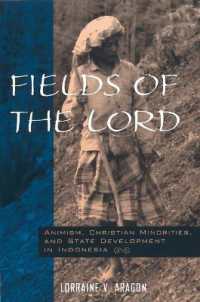 Fields of the Lord : Animism, Christianity, and State Development in Indonesia