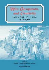 War, Occupation, and Creativity : Japan and East Asia, 1920-1960
