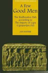 A Few Good Men : The Bodhisativa Path According to the Inquiry of Ugra (Ugrapariprccha) (Studies in the Buddhist Traditions)