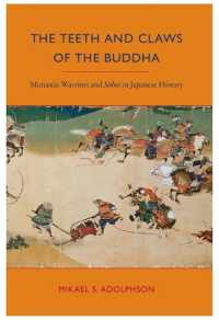 日本史における僧兵<br>The Teeth and Claws of the Buddha : Monastic Warriors and Sohei in Japanese History