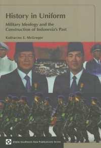 History in Uniform : Military Ideology and the Construction of Indonesia's Past (Asaa Southeast Asia Publications)