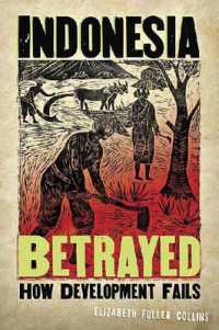 裏切られたインドネシア：開発の失敗<br>Indonesia Betrayed : How Development Fails