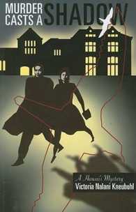 Murder Casts a Shadow : A Hawai'i Mystery (Latitude 20 Book)