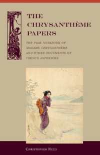 レガメ『お菊さんのバラ色ノート』他のフランス・ジャポニスム資料集（英訳）<br>The Chrysantheme Papers : The Pink Notebook of Madame Chrysantheme and Other Documents of French Japonisme