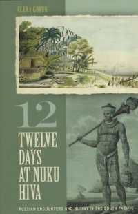 Twelve Days at Nuku Hiva : Russian Encounters and Mutiny in the South Pacific