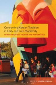 Consuming Korean Tradition in Early and Late Modernity : Commodification, Tourism, and Performance
