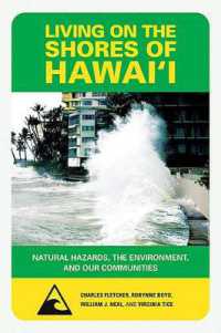 ハワイの自然災害と環境問題<br>Living on the Shores of Hawai'i : Natural Hazards, the Environment and Our Communities (A Latitude 20 Book)