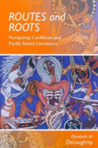 Routes and Roots : Navigating Caribbean and Pacific Island Literature