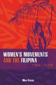Women's Movements and the Filipina : 1986-2008