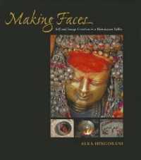 Making Faces : Self and Image Creation in a Himalayan Valley