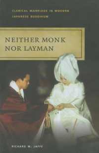 Neither Monk Nor Layman : Clerical Marriage in Modern Japanese Buddhism