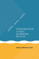 Water, Snow, Water : Constructive Living for Mental Health (A Latitude 20 Book)