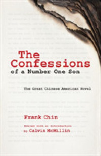 The Confessions of a Number One Son : The Great Chinese American Novel (Intersections: Asian and Pacific American Transcultural Studies)