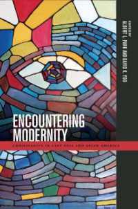 モダニティとの邂逅：東アジアおよびアジア系アメリカ人におけるキリスト教<br>Encountering Modernity : Christianity in East Asia and Asian America (Intersections: Asian and Pacific American Transcultural Studies)