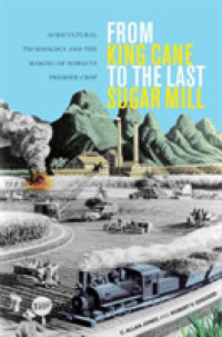 From King Cane to the Last Sugar Mill : Agricultural Technology and the Making of Hawai'i's Premier Crop
