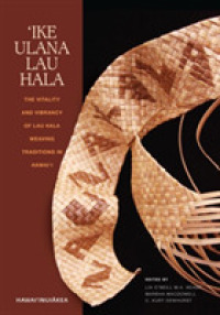 `Ike Ulana Lau Hala : The Vitality and Vibrancy of Lau Hala Weaving Traditions in Hawai`i (Hawai'inuiākea)