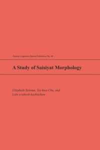 A Study of Saisiyat Morphology (Oceanic Linguistics Special Publication)