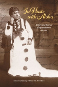 In Haste with Aloha : Letters and Diaries of Queen Emma, 1881-1885