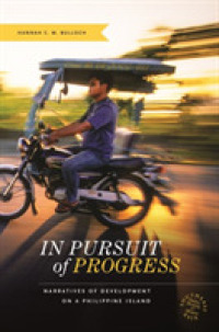 In Pursuit of Progress : Narratives of Development on a Philippine Island (Southeast Asia: Politics, Meaning, and Memory)