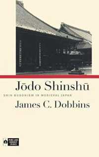 Jodo Shinshu : Shin Buddhism in Medieval Japan (Pure Land Buddhist Studies)