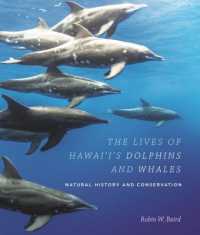 The Lives of Hawai'i's Dolphins and Whales : Natural History and Conservation
