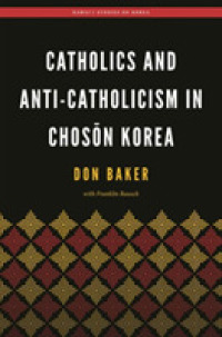 Catholics and Anti-Catholicism in Choson Korea (Hawai'i Studies on Korea)