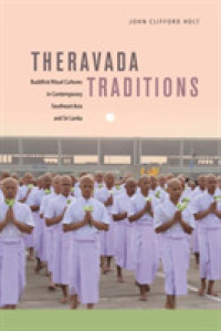 Theravada Traditions : Buddhist Ritual Cultures in Contemporary Southeast Asia and Sri Lanka