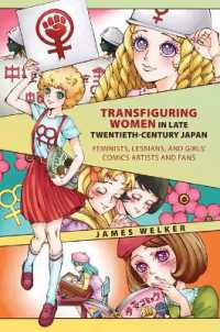 Transfiguring Women in Late Twentieth-Century Japan : Feminists, Lesbians, and Girls' Comics Artists and Fans