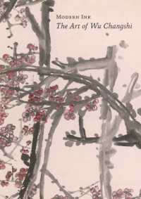 Modern Ink : The Art of Wu Changshi (Modern Ink)