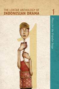 The Lontar Anthology of Indonesian Drama Volume 1 : Plays for the Popular Stage