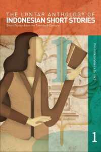 The Lontar Anthology of Indonesian Short Stories Volume 1 : Short Fiction from the Twentieth Century, Volume 1 Pre-Independence to 1965