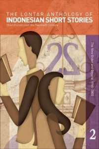 The Lontar Anthology of Indonesian Short Stories Volume 2 : Short Fiction from the Twentieth Century, Volume 2 the New Order and Beyond, 1965-2000