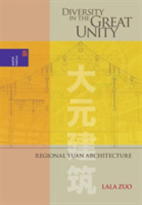 Diversity in the Great Unity : Regional Yuan Architecture (Spatial Habitus: Making and Meaning in Asia's Architecture)