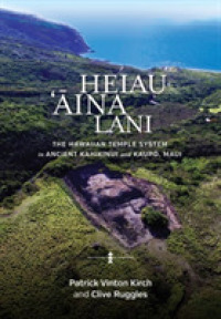 Heiau, 'Āina, Lani : The Hawaiian Temple System in Ancient Kahikinui and Kaupō, Maui