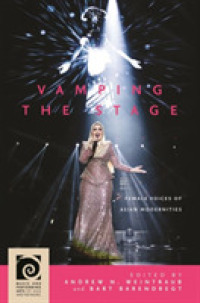 Vamping the Stage : Female Voices of Asian Modernities (Music and Performing Arts of Asia and the Pacific)