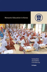 Monastic Education in Korea : Teaching Monks about Buddhism in the Modern Age (Contemporary Buddhism)