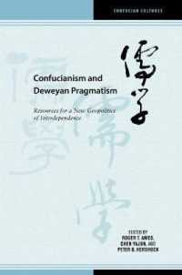 儒教とデューイのプラグマティズム<br>Confucianism and Deweyan Pragmatism : Resources for a New Geopolitics of Interdependence (Confucian Cultures)