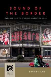 Sound of the Border : Music and Identity of Korean Minority in China (Music and Performing Arts of Asia and the Pacific)