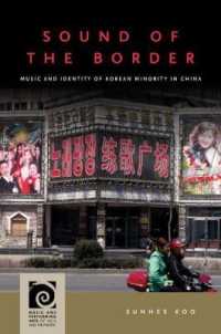 Sound of the Border : Music and Identity of Korean Minority in China (Music and Performing Arts of Asia and the Pacific)